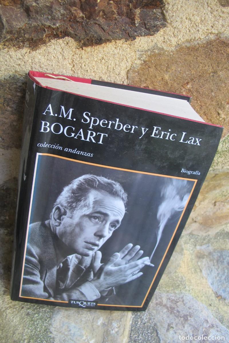 Libros: BOGART. A.M. SPERBERT Y ERIC LAX. TUSQUETS. BIOGRAFIA - Foto 1