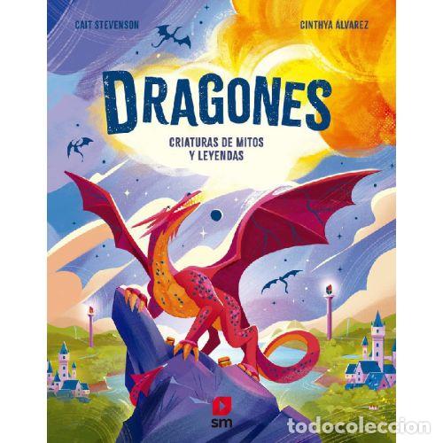 Libros: DRAGONES - STEVENSON, CAIT Y &Aacute;LVAREZ, CINTHYA - Foto 1
