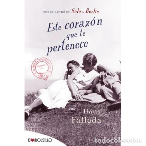 Libros: ESTE CORAZ&Oacute;N QUE TE PERTENECE - FALLADA, HANS - Foto 1