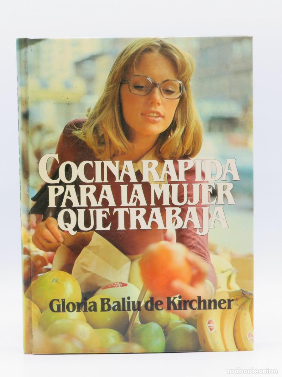 Libros: Cocina R&aacute;pida para la Mujer Que Trabaja - Gloria Baliu de Kirchner - C&iacute;rculo de Lectores