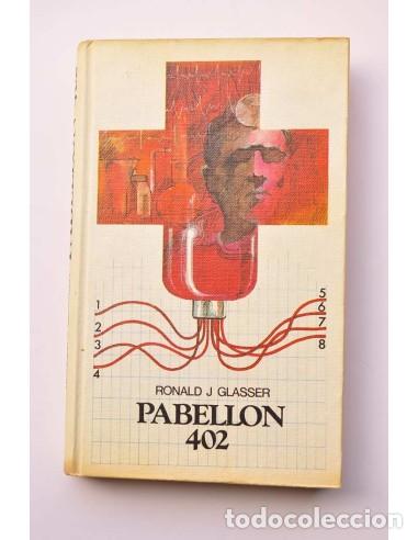 Libros: Pabell&oacute;n 402 - GLASSER, Ronald J. - Foto 1