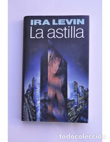 Libros: La astilla - LEVIN, Ira - Foto 1