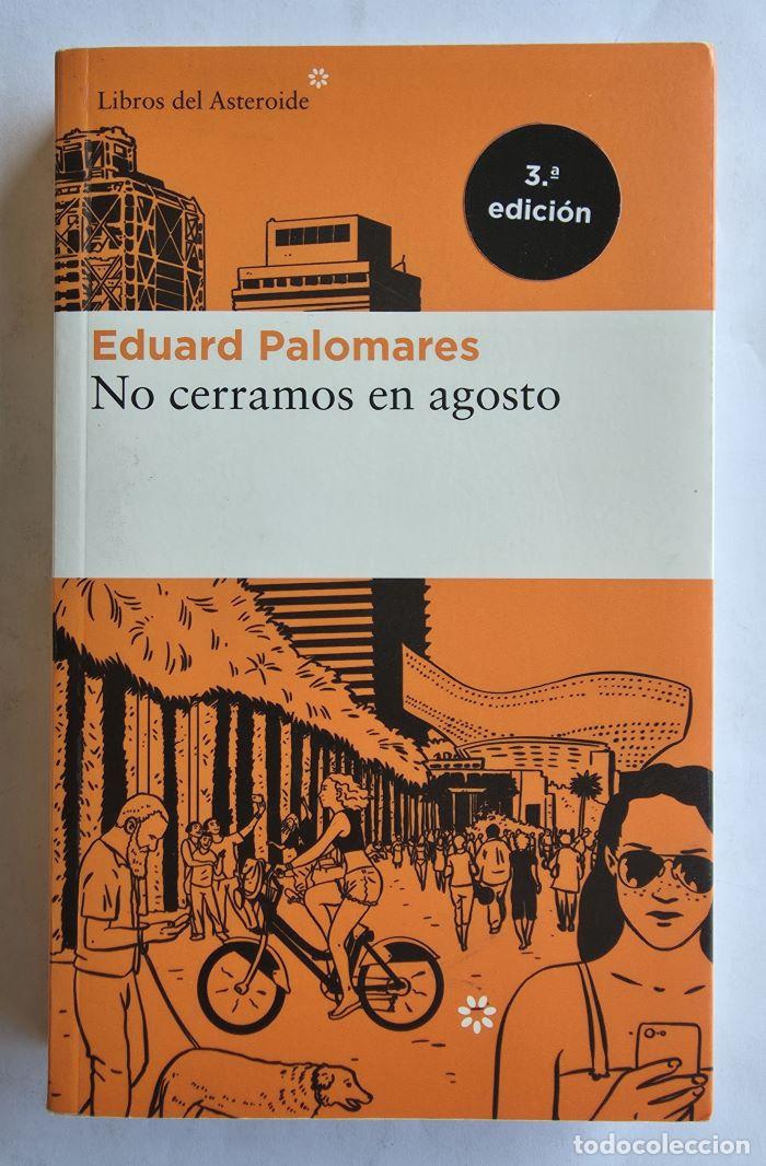 Libros: NO CERRAMOS EN AGOSTO - Eduard Palomares - Foto 1