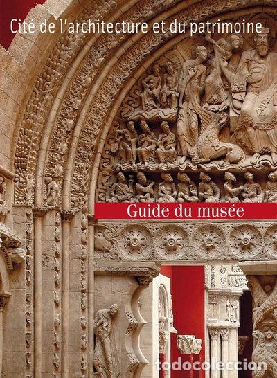 Livros em segunda m&atilde;o: Guide du mus&eacute;e des Monuments fran&ccedil;ais &agrave; la Cit&eacute; de l'architecture et du patri...- 9782915755206