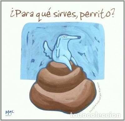 Libros: &iquest;Para qu&eacute; sirves, perrito?- 9788493744113 - Foto 1