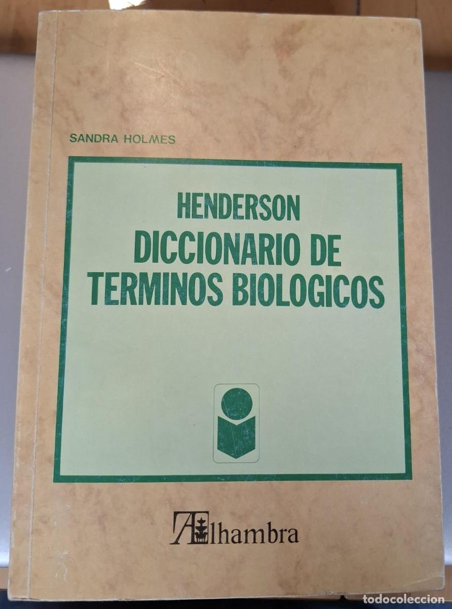 Livros em segunda m&atilde;o: Sandra Holmes - HENDERSON, DICCIONARIO DE T&Eacute;RMINOS BIOL&Oacute;GICOS