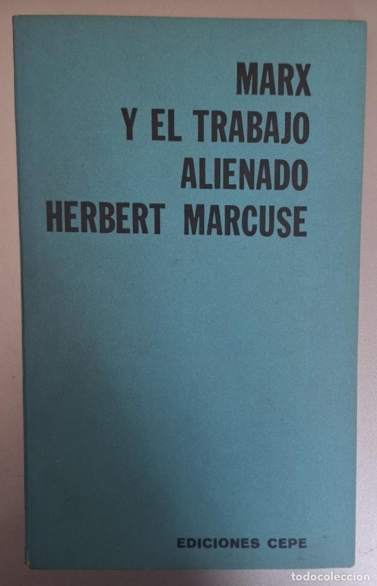 Libros: Herbert Marcuse - MARX Y EL TRABAJO ALIENADO