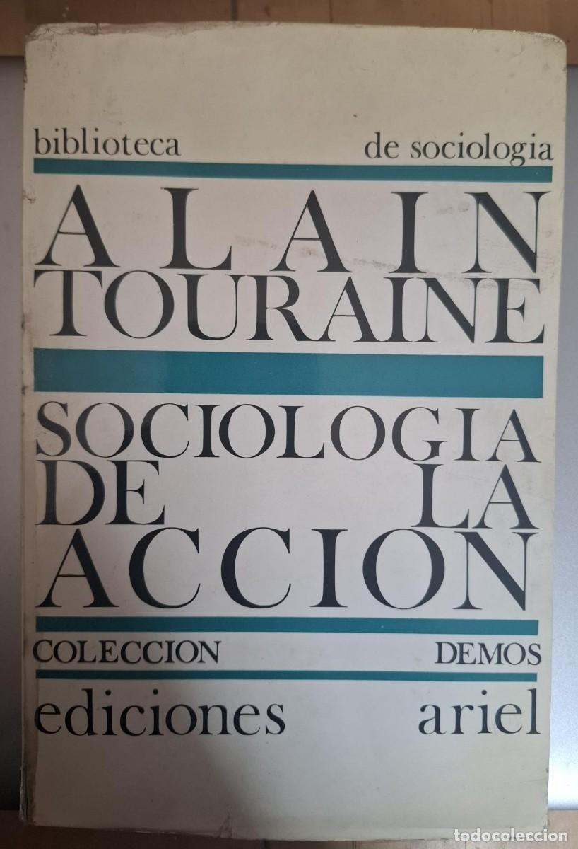 B&uuml;cher: Alain Touraine - SOCIOLOG&Iacute;A DE LA ACCI&Oacute;N