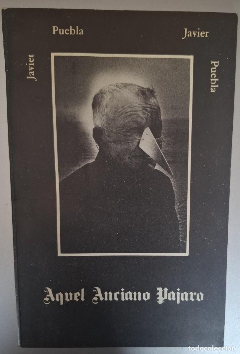 Libros: Javier Puebla - AQUEL ANCIANO P&Aacute;JARO