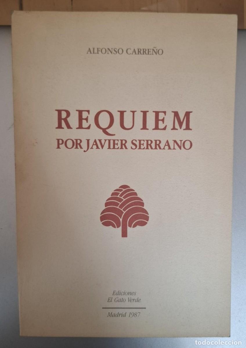 Libros: Alfonso Carre&ntilde;o - REQUIEM POR JAVIER SERRANO