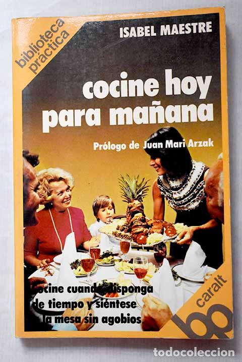 Libros: Cocine hoy para ma&ntilde;ana: c&oacute;mo preparar con anticipaci&oacute;n un buen men&uacute; para sus invitados