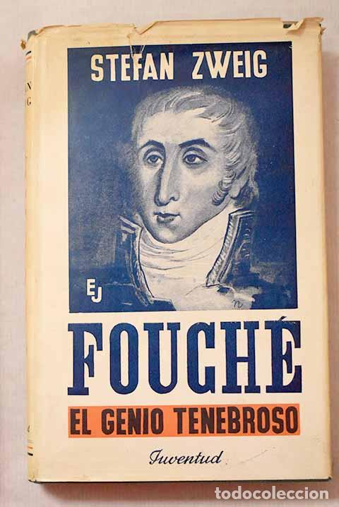 Libros: Fouch&eacute;: el genio tenebroso.- Zweig, Stefan