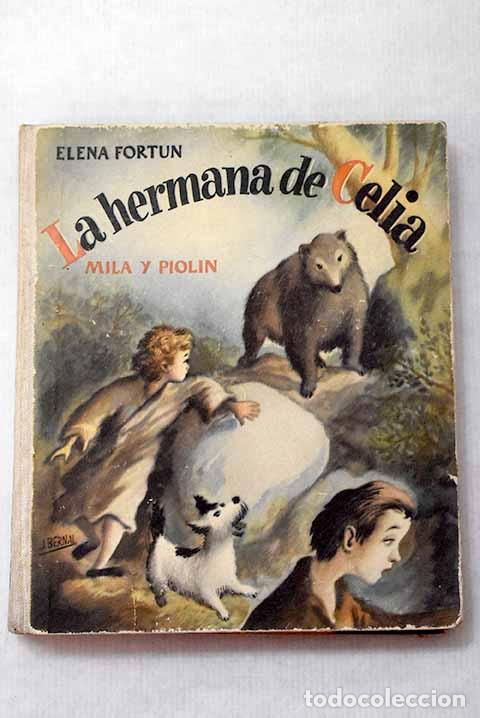 Libros: La hermana de Celia Mila y Piol&iacute;n: Primera parte.- Fort&uacute;n, Elena