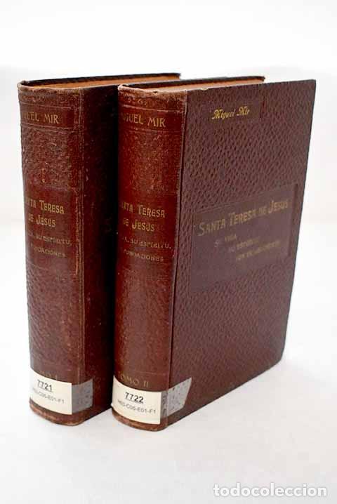 Libros: Santa Teresa de Jes&uacute;s: su vida, su esp&iacute;ritu, sus fundaciones.- Mir, Miguel