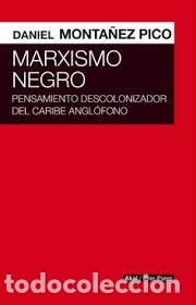Libros: MARXISMO NEGRO - MONTA&Ntilde;EZ PICO, DANIEL - Foto 1