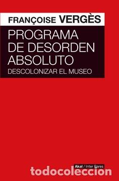 Libros: PROGRAMA DE DESORDEN ABSOLUTO - Verges, Francoise, - Foto 1