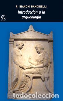 Libros: INTRODUCCION A LA ARQUEOLOGIA - BIANCHI BANDINELLI, RANUCCIO, - Foto 1