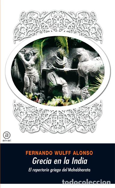 Libros: GRECIA EN LA INDIA - WULFF ALONSO, FERNANDO, - Foto 1