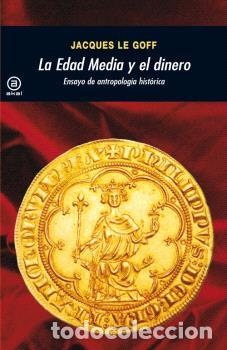 Libros: EDAD MEDIA Y EL DINERO - LE GOFF, JACQUES, - Foto 1