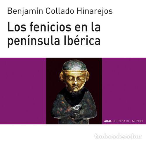 Libros: FENICIOS EN LA PENINSULA IBERICA, LOS - COLLADO HINAREJOS, BENJAMIN, - Foto 1