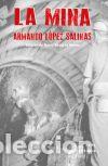 Libros: MINA, LA - LOPEZ SALINAS, ARMANDO, - Foto 1