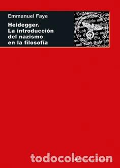 Libros: HEIDEGGER /LA INTRODUCCION DEL NAZISMO EN LA FILOSOFIA - FAYE, EMMANUEL, - Foto 1