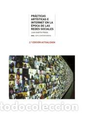 Libros: PRACTICAS ARTISTICAS E INTERNET EN LA EPOCA DE LAS REDES SOCIALES (2&ordf; EDICION) - MARTIN PRADA, JUAN, - Foto 1
