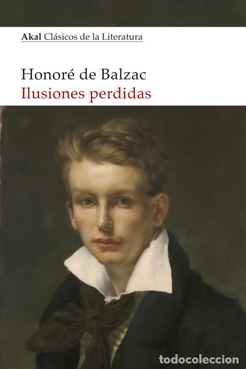 Libros: ILUSIONES PERDIDAS - DE BALZAC, HONORE, - Foto 1