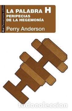 Libros: PALABRA H, LA/PERIPECIAS DE LA HEGEMONIA - ANDERSON, PERRY, - Foto 1