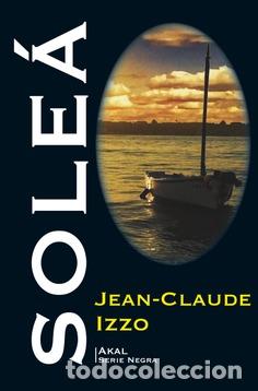 Libros: SOLEA (SERIE NEGRA) - IZZO, JEAN-CLAUDE, - Foto 1