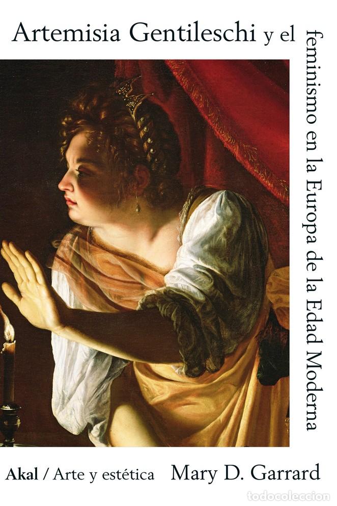 books: ARTEMISIA GENTILESCHI Y EL FEMINISMO EN LA EUROPA DE LA EDAD MODERNA - Garrard, Mary D.,