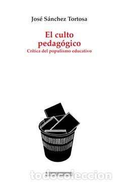 B&uuml;cher: CULTO PEDAGOGICO, EL - SANCHEZ TORTOSA, JOSE,