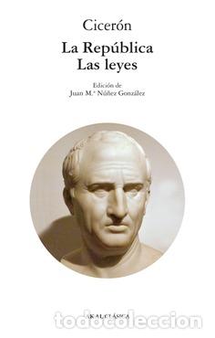 Libros: LA REP&Uacute;BLICA - LAS LEYES - CICER&Oacute;N, M. TULIO N&Uacute;&Ntilde;EZ