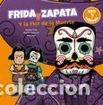 Libros: FRIDA Y ZAPATA Y LA FLOR DE LA MUERTE - SAA, PITU, - Foto 1