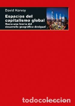 Libros: ESPACIOS DEL CAPITALISMO GLOBAL - HARVEY, DAVID - Foto 1