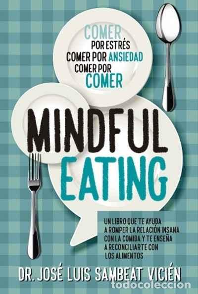 Livros em segunda m&atilde;o: MINDFUL EATING/COMER POR ESTRES COMER POR ANSIEDAD COMER POR COMER - SAMBEAT VICIEN, JOSE LUIS,