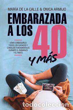 Libros: EMBARAZADA A LOS 40 Y M&Aacute;S - DE LA CALLE, MARIA, - Foto 1