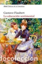 Libros: LA EDUCACION SENTIMENTAL (AKAL) - FLAUBERT, GUSTAVE, - Foto 1