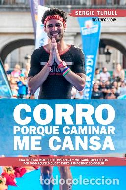 Libros: CORRO PORQUE CAMINAR ME CANSA - TURULL, SERGIO, - Foto 1