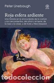 Libros: ROJA ESFERA ARDIENTE - LINEBAUGH, PETER, - Foto 1