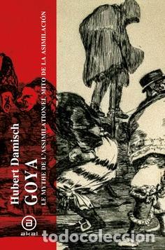 Libros: GOYA/EL MITO DE LA ASIMILACION - DAMISCH, HUBERT - Foto 1