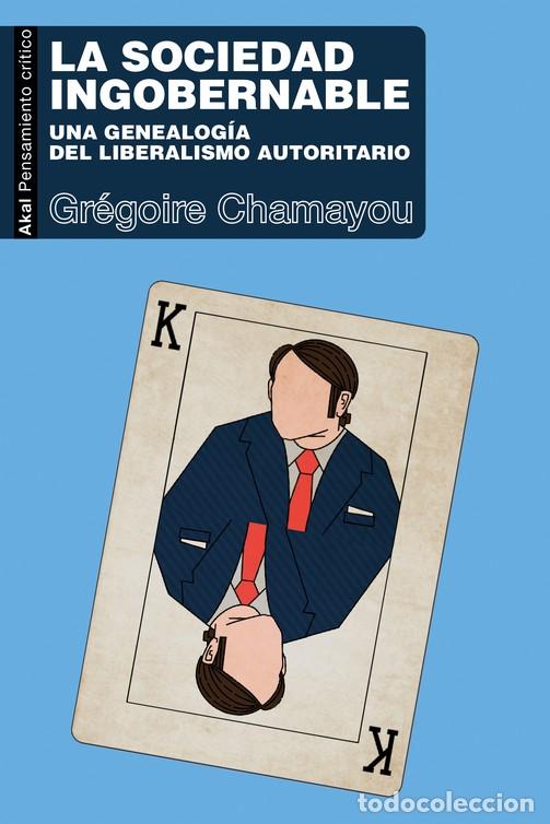 Libros: LA SOCIEDAD INGOBERNABLE - GREGOIRE CHAMAYOU, - Foto 1
