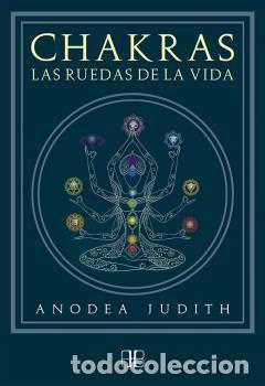 Libros: CHAKRAS/LAS RUEDAS DE LA VIDA - JUDITH, ANODEA, - Foto 1