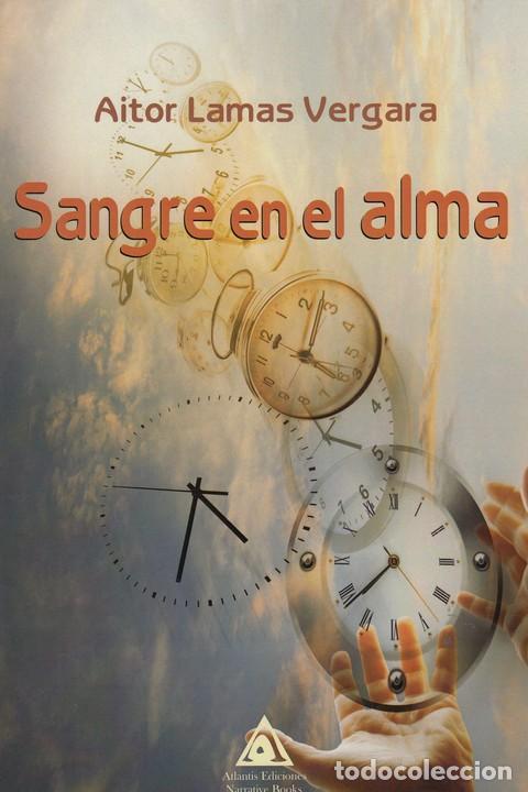 Libros: SANGRE EN EL ALMA - LAMAS VERGARA, AITOR - Foto 1