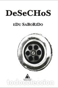 Libri di seconda mano: DESECHOS - SABORIDO, EDU