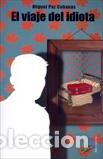 Libros: VIAJE DEL IDIOTA, EL - PAZ CABANAS, MIGUEL, - Foto 1