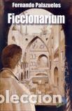 Libros: FICCIONARIUM - PALAZUELOS, FERNANDO, - Foto 1