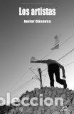 Libros: ARTISTAS, LOS - CANAVES, JAVIER, - Foto 1
