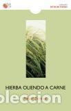 Libros: HIERBA OLIENDO A CARNE - ZARAZAGA, RAQUEL, - Foto 1