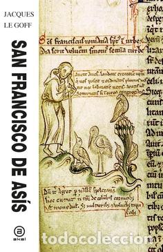 Libros: SAN FRANCISCO DE AS&Iacute;S - JACQUES LE GOFF, - Foto 1